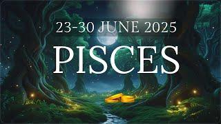 PISCES  Profound*** A WELCOME RESET And NEW LEVELS OF JUSTICE  23-30 JUNE 2025