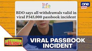 Afternoon Delight | BDO addresses viral passbook incident