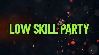 LOW SKILL PARTY vol.1