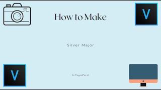 How To Make Silver Major l Vegas Pro 18