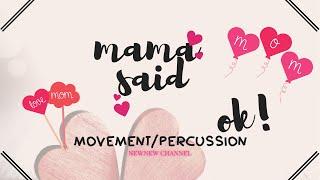 movement and percussion , body percussion play along │ Mama said mother day activities