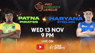 Pro Kabaddi League 11 | FULL MATCH LIVE | Patna Pirates vs Haryana Steelers | 13 NOV, 9 PM