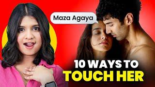 How To Touch A Woman To Turn Her On (10 Ways)