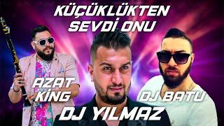 Dj Yılmaz feat Azat King & Dj Batu - Küçüklükten Sevdi Onu