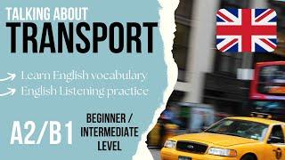 Talking about Transport in English️English speaking exam questions/ listening practice Level A2/B1