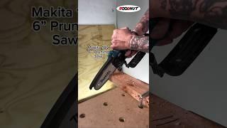 Makita 18V 6” Pruning Saw #toolnut #makita #makitatools #pruning #shorts #chainsaw #tools