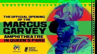 The Official Opening of the Marcus Garvey Amphitheatre.