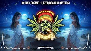 Johnny Cosmic - Lazer Beaming  (Lyric Video / Cali Reggae / Island Dub Reggae / Chillout Reggae)