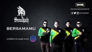 SOULJAH - Bersamamu (Official Audio)