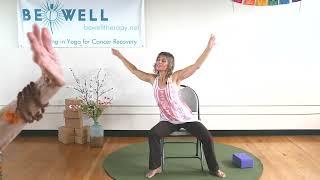 Everything Here is Alright - Chair Yoga Dance for Cancer Recovery with Sherry Zak Morris & Be Well