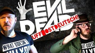 Die Geschichte von EVIL DEAD / Uff Ostdeutsch erklärt!