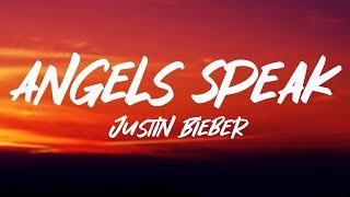 Justin Bieber - Angels Speak (Lyrics)