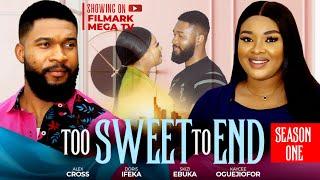 TOO SWEET TO END Season 1| Alex Cross, Doris Ifeka | Nollywood Love & Emotional Story| 2024