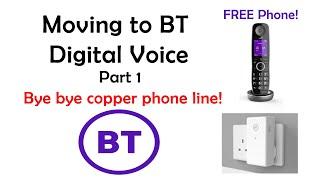 Upgrading to BT Digital Voice. Part 1. Get a Free phone