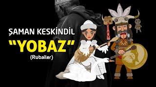 (Animasyon) YOBAZ - 1 | ŞAMAN KESKİNDİL & AYZIT