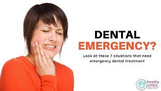 Dental Emergency? 7 Situations that Need an Emergency Dental Treatment | Healthy Smiles