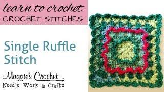 Crochet Single Ruffle Stitch -- Learn How To-Maggie-Weldon