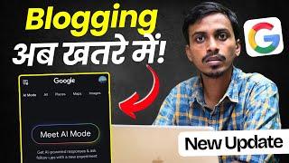 End of Blogging? Google AI Mode in Search - Google New Update 2025 | Blogging & SEO | snplay