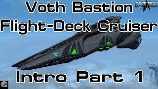 Star Trek Online - Voth Bastion Flight-Deck Cruiser - Intro Part 1