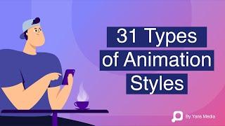 31 Types of Animation Styles Explained