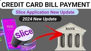 Slice New Update! Credit card Bill payment!! Cashback!! How to use Slice Application!!