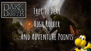 Free to Play , High Roller and Adventure points