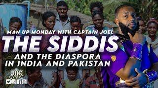 The Israelites - Man Up Monday's: The Siddis And The Diaspora In India And Pakistan