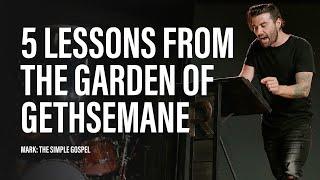 5 Lessons We Learn From The Garden of Gethsemane