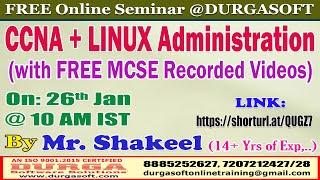 CCNA + LINUX Administration (FREE Seminar) Online Training @ DURGASOFT