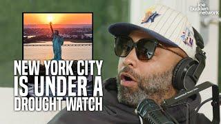 New York City Is Under a Drought Watch | Joe Budden Explains