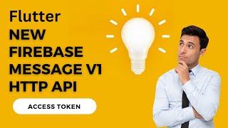 How to get Access Token in new Firebase Cloud Messaging V1 HTTP API Flutter speed code Part 1