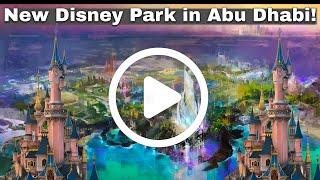 disney announces new theme park in abu dhabi - new disney park