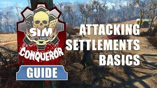 Sim Settlements Conqueror Guides: Attacking Settlements - The Basics