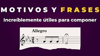 ¿Qué es un motivo musical? ¿Qué es una frase musical? ¿Cómo usarlos para componer?