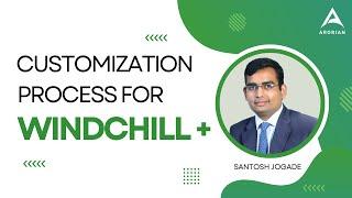 Customization process for PTC Windchill plus | Arorian Technologies