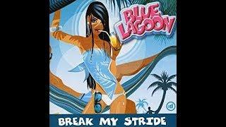 break my stride (mini remix) ft. bluelagoon