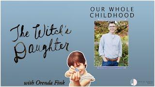 The Witch's Daughter - W/ Orenda Fink (Podcast Version)