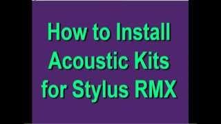 How to Install Acoustic Kits for Stylus RMX