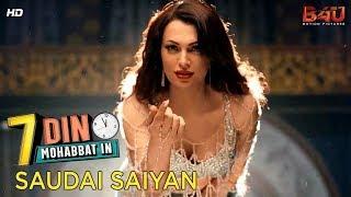 Saudai Saiyan | Official Video Song | 7 Din Mohabbat In | Rimal Ali, Mahira Khan | B4U