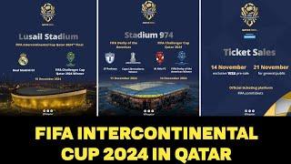 FIFA Intercontinental Cup 2024 Tickets Details Announced | Stadium 974 | Final Lusail Stadium Qatar