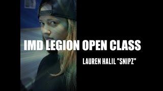 IMD LEGION |OPEN CLASS | @LAUREN HALIL |