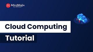 What is Cloud Computing in Simple Terms | MindMajix