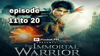 the immortal warrior episode 11 to 20 / the immortal warrior/ theimmortalwarriorepisod sandeep.43