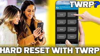 How To Hard Reset Your Device With TWRP Recovery Mode || Hard Reset With Twrp || TWRP