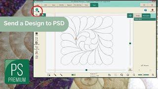 Send a Design to PSD - Pro Stitcher Tutorials