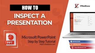 The Art of Inspecting a PowerPoint Presentation | Step By Step | Tutorial | ITSolZone