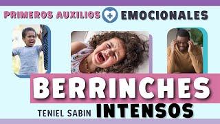 BERRINCHES, RABIETAS, EXPLOSIÓN EMOCIONAL