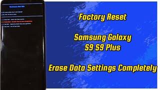 Factory Reset Samsung Galaxy S9 S9 Plus Erase Data Settings Completely