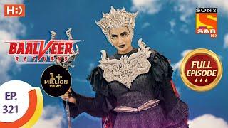 Baalveer Returns - Ep 321 - Full Episode - 16th March, 2021