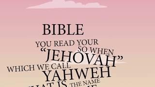 Which Name of God Did Jesus Use? - Yahweh / Jehovah / Adonai
